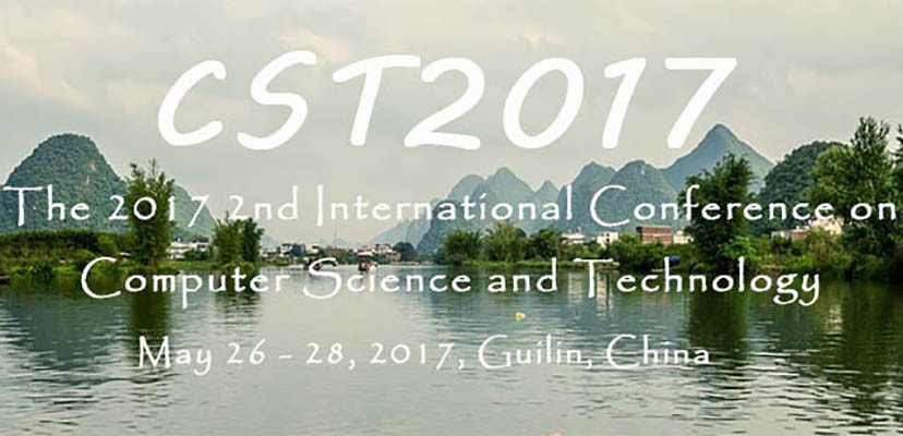 2017第二届计算机科学与技术国际学术会议（CST2017）